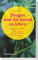 Drogen und die Kunst zu leben