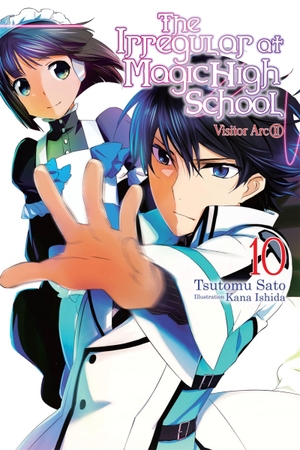 Ishida, Kana / Tsutomu Sato. The Irregular at Magic High School, Vol. 10 (light novel). Little, Brown & Company, 2018.