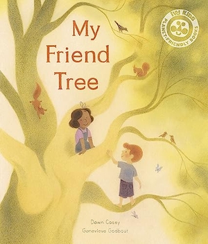Casey, Dawn. My Friend Tree. Quarto Publishing PLC, 2024.