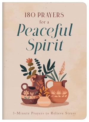 Thompson, Janice. 180 Prayers for a Peaceful Spirit - 3-Minute Prayers to Relieve Stress. Barbour Publishing, 2024.