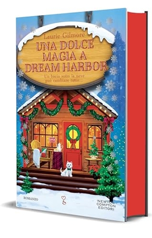 Gilmore, Laurie. Una dolce magia a Dream Harbor. Newton Compton Editori, 2025.