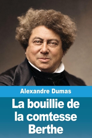 Dumas, Alexandre. La bouillie de la comtesse Berthe. Prodinnova, 2026.