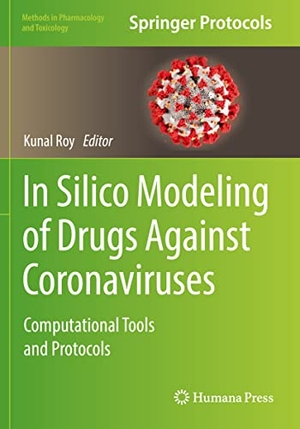 Roy, Kunal (Hrsg.). In Silico Modeling of Drugs Against Coronaviruses - Computational Tools and Protocols. Springer US, 2021.