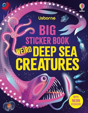 James, Alice. Big Sticker Book Weird Deep Sea Creatures. Usborne Publishing Ltd, 2026.