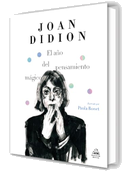 El Año del Pensamiento Màgico (Ediciã3n Ilustrada) / The Year of Magical Thinking (Illustrated Edition)