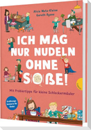 Familienreihe 2: Ich mag nur Nudeln ohne Soße!
