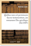 Quibus Non Est Permissum Facere Testamentum, Jus Romanum Des Privilèges Et Hypothèques: En Général Code Civil Des Exceptions Dilatoires, Code de Procé