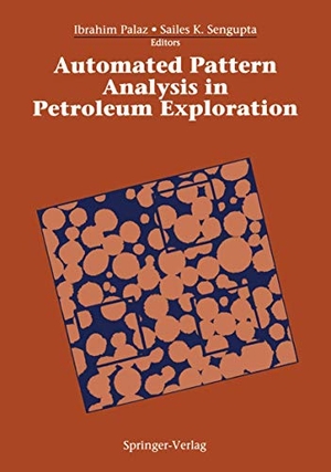 Sengupta, Sailes K. / Ibrahim Palaz (Hrsg.). Automated Pattern Analysis in Petroleum Exploration. Springer New York, 1991.