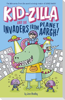 Kid-Zilla and the Invaders from Planet Aargh!