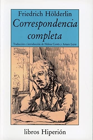 Cortés Gabaudan, Helena / Friedrich Hölderlin. Correspondencia completa. Hiperión, 1990.