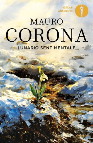 Corona, Mauro. Lunario sentimentale. Mondadori, 2026.