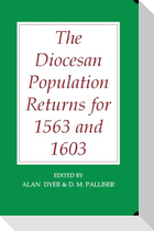 The Diocesan Population Returns for 1563 and 1603
