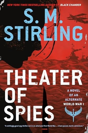 Stirling, S M. Theater of Spies. Penguin Publishing Group, 2019.