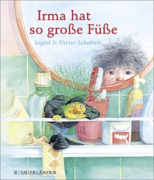 Schubert, Ingrid / Dieter Schubert. Irma hat so große Füße - Mini-Bilderbuch. FISCHER Sauerländer, 1990.