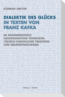 Dialektik des Glücks in Texten von Franz Kafka