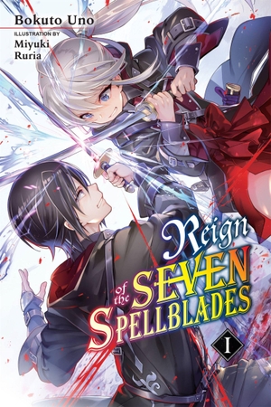 Uno, Bokuto / Miyuki Ruria. Reign of the Seven Spellblades, Vol. 1 (light novel). Little, Brown & Company, 2020.