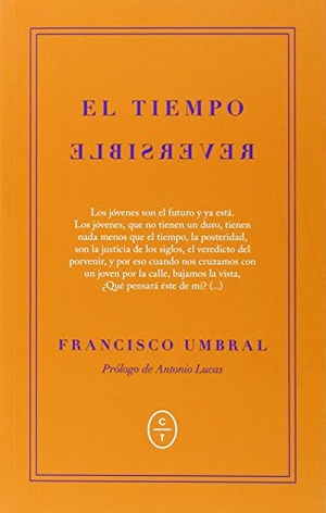 Martínez Rico, Eduardo / Francisco Umbral. El tiempo reversible : crónicas de la transición. Círculo de Tiza, 2015.