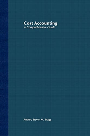 Bragg. Cost Accounting. John Wiley & Sons, 2001.
