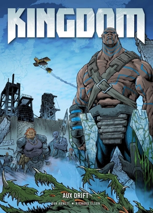 Abnett, Dan / Rich Elson. Kingdom - Aux Drift. Simon & Schuster UK Ltd, 2017.