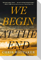 We Begin at the End