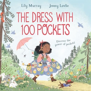 Murray, Lily. The Dress with 100 Pockets - Discover the Power of Pockets!. Macmillan Publishers Int Ltd - MDL, 2025.