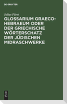 Glossarium Graeco-Hebraeum oder der griechische Wörterschatz der jüdischen Midraschwerke