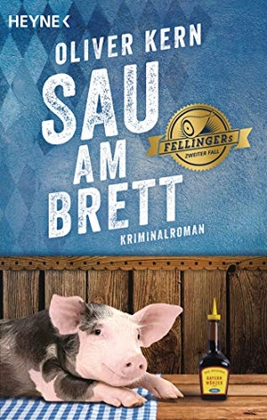 Kern, Oliver. Sau am Brett - Fellingers zweiter Fall - Kriminalroman. Heyne Taschenbuch, 2019.