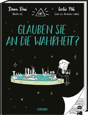 Bui, Doan. Glauben Sie an die Wahrheit? - Lustiges Comic-Sachbuch ab 12 Jahren über Verschwörungstheorien und Fake News. Carlsen Verlag GmbH, 2022.