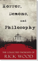 Horror, Demons, and Philosophy