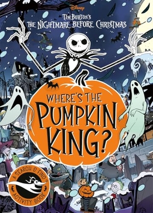 Disney Book Group. Disney Tim Burton's The Nightmare Before Christmas - Where's The Pumpkin King? : A Search and Find Adventure. Bonnier Books UK Limited, 2025.