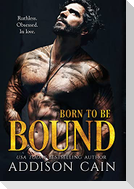 Born to be Bound
