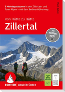 ROTHER Wanderführer Von Hütte zu Hütte Zillertal. 5 Mehrtagestouren in den Zillertaler und Tuxer Alpen - mit dem Berliner Höhenweg