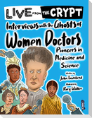 Interviews with the ghosts of women doctors