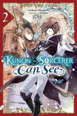Smith, Katelyn / Laruha, Laruha et al. Kunon the Sorcerer Can See, Vol. 2 (light novel). Little, Brown & Company, 2024.