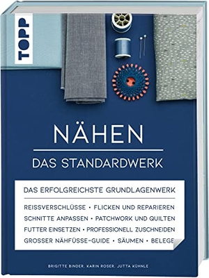 Binder, Brigitte / Roser, Karin et al. Nähen - Das Standardwerk - Mit vielen aktuellen Trend- und Spezialtechniken. Über 1.100 Abbildungen, Online-Videos. frechverlag GmbH, 2020.