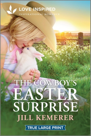 Kemerer, Jill. The Cowboy's Easter Surprise - An Uplifting Inspirational Romance. Harlequin, 2025.