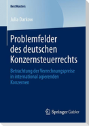 Problemfelder des deutschen Konzernsteuerrechts