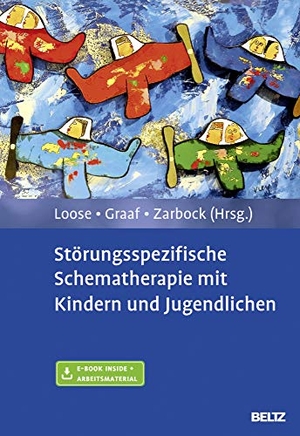 Loose, Christof / Peter Graaf et al (Hrsg.). Störungsspezifische Schematherapie mit Kindern und Jugendlichen - Mit E-Book inside und Arbeitsmaterial. Psychologie Verlagsunion, 2015.