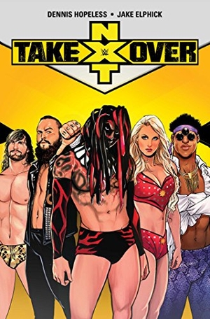 Hopeless, Dennis. Wwe: Nxt Takeover. Boom! Studios, 2019.