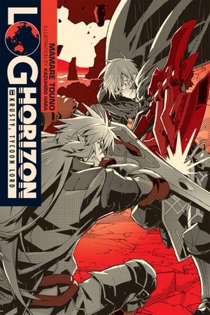 Hara, Kazuhiro / Mamare Touno. Log Horizon, Vol. 11 (light novel). Little, Brown & Company, 2019.