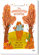 Die Jahreszeiten-Detektive - Wer hat den Herbst gestohlen?