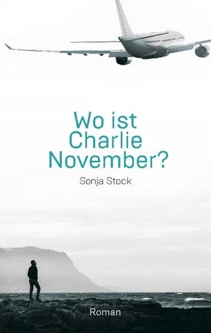Stock, Sonja. Wo ist Charlie November. Books on Demand, 2022.