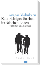 Kein richtiges Sterben im falschen Leben