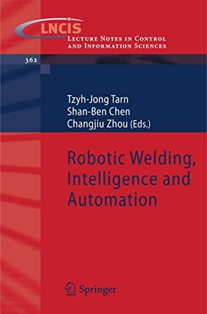Tarn, Tzyh-Jong / Changjiu Zhou et al (Hrsg.). Robotic Welding, Intelligence and Automation. Springer Berlin Heidelberg, 2007.