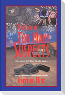 The Case of Too Many Suspects