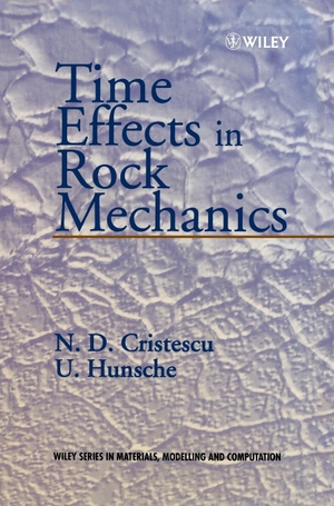 Cristescu / Hunsche. Time Effects in Rock Mechanics. John Wiley & Sons, 1997.