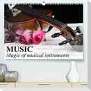 Music Magic of musical instruments (Premium, hochwertiger DIN A2 Wandkalender 2022, Kunstdruck in Hochglanz)