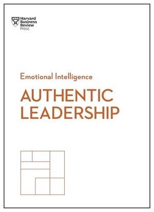 Review, Harvard Business / George, Bill et al. Authentic Leadership. Harvard Business Review Press, 2017.
