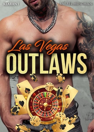 Muschiol, Bärbel. Las Vegas Outlaws. Rockerroman. Klarant, 2023.