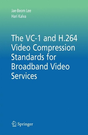 Kalva, Hari / Jae-Beom Lee. The VC-1 and H.264 Video Compression Standards for Broadband Video Services. Springer US, 2010.